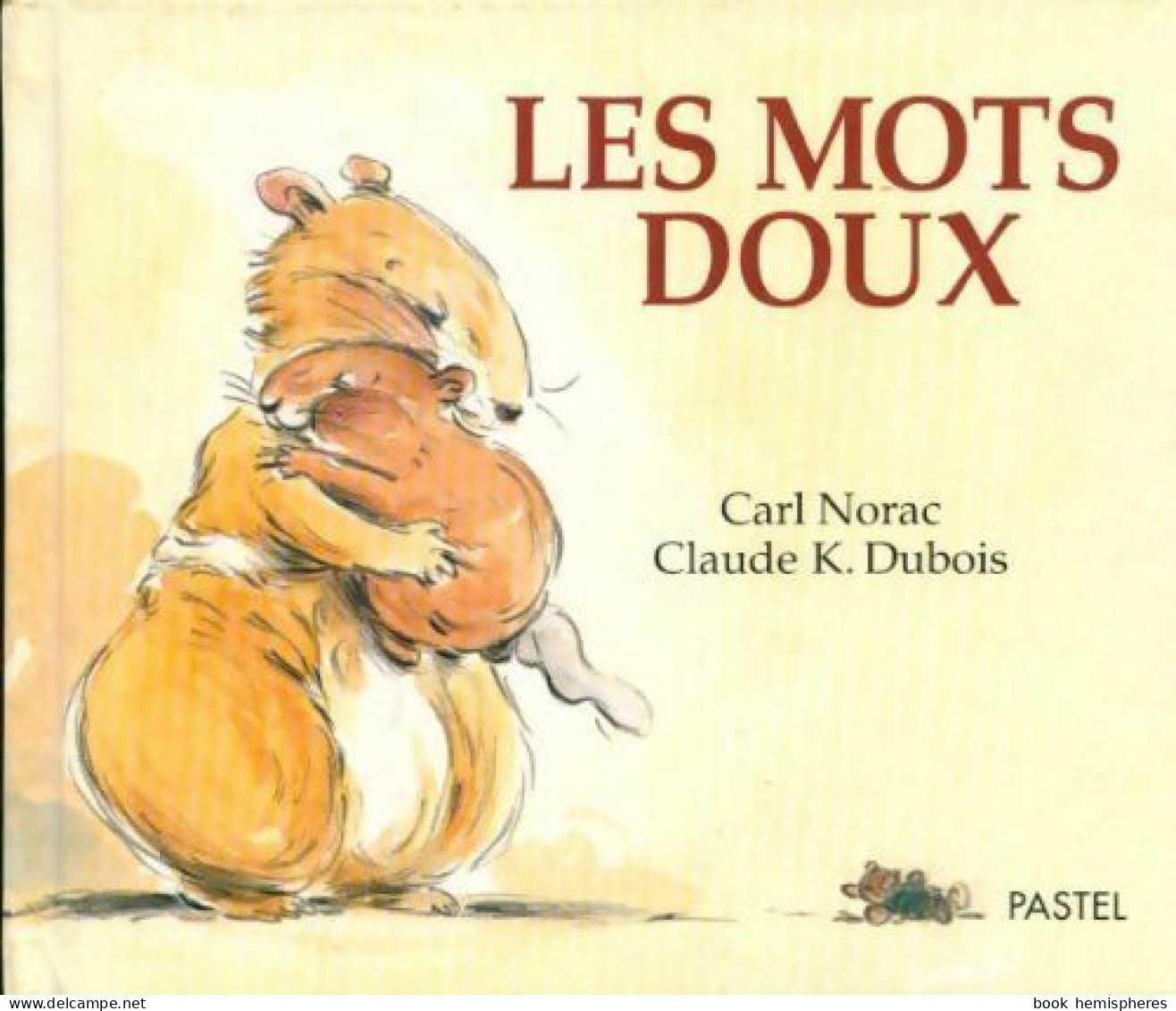 Les Mots Doux (2001) De Carl Norac - Autres & Non Classés