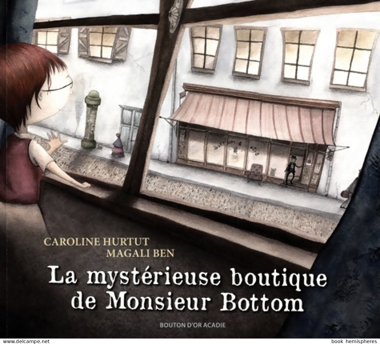 La Mystérieuse Boutique De Monsieur Bottom (2015) De Caroline Hurtut - Sonstige & Ohne Zuordnung