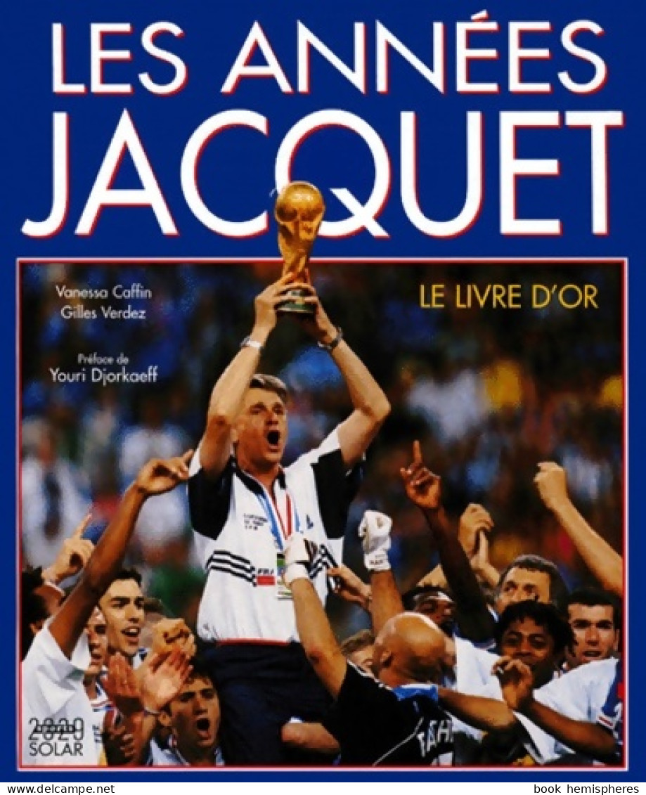 Les Années Jacquet (1999) De Caffin - Sport