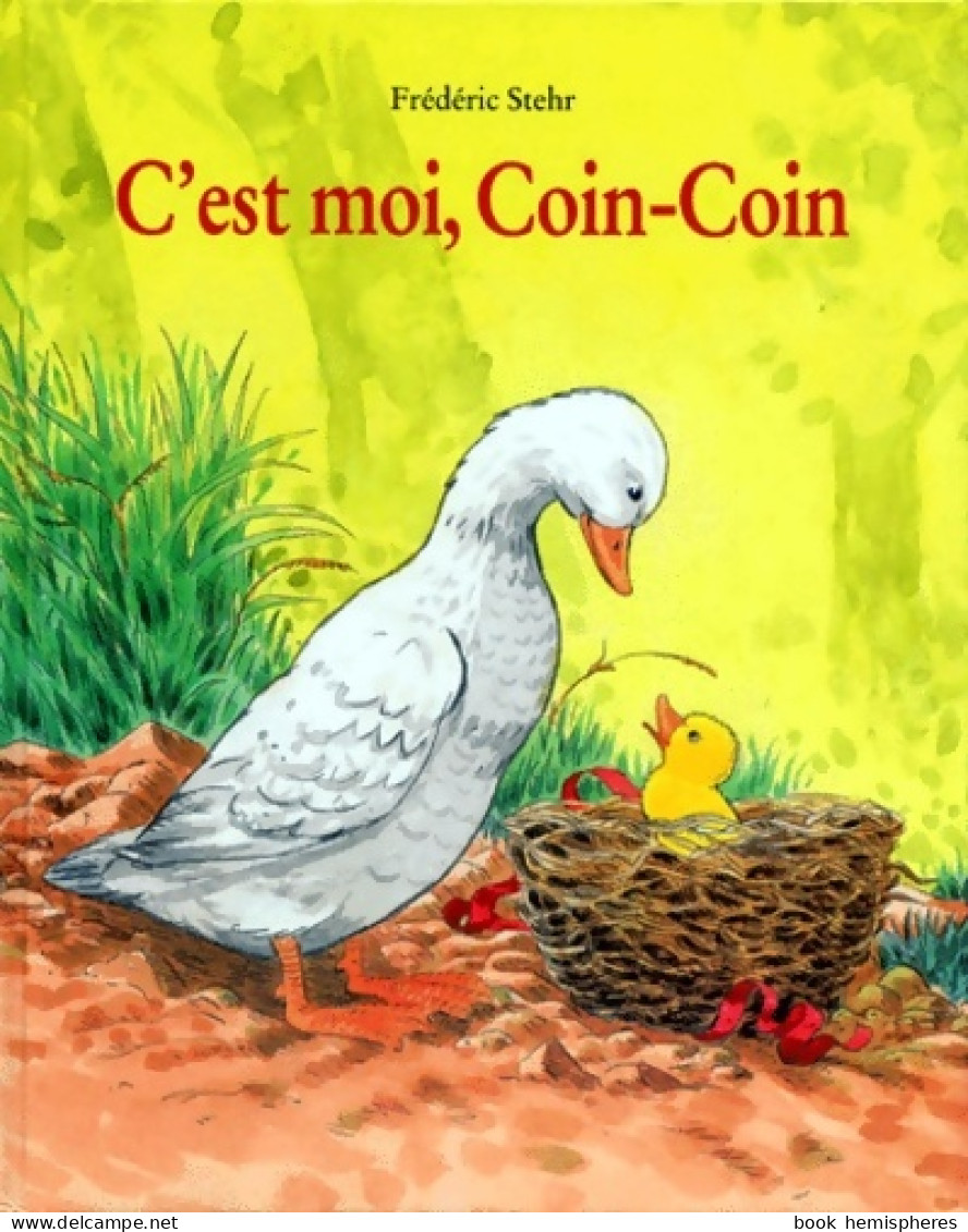 C Est Moi Coin Coin (1998) De Stehr Frederic - Other & Unclassified