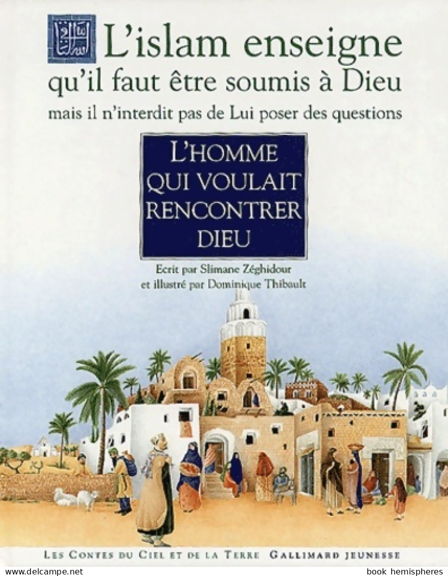 L'homme Qui Voulait Rencontrer Dieu (1993) De S. Zeghidour - Religion