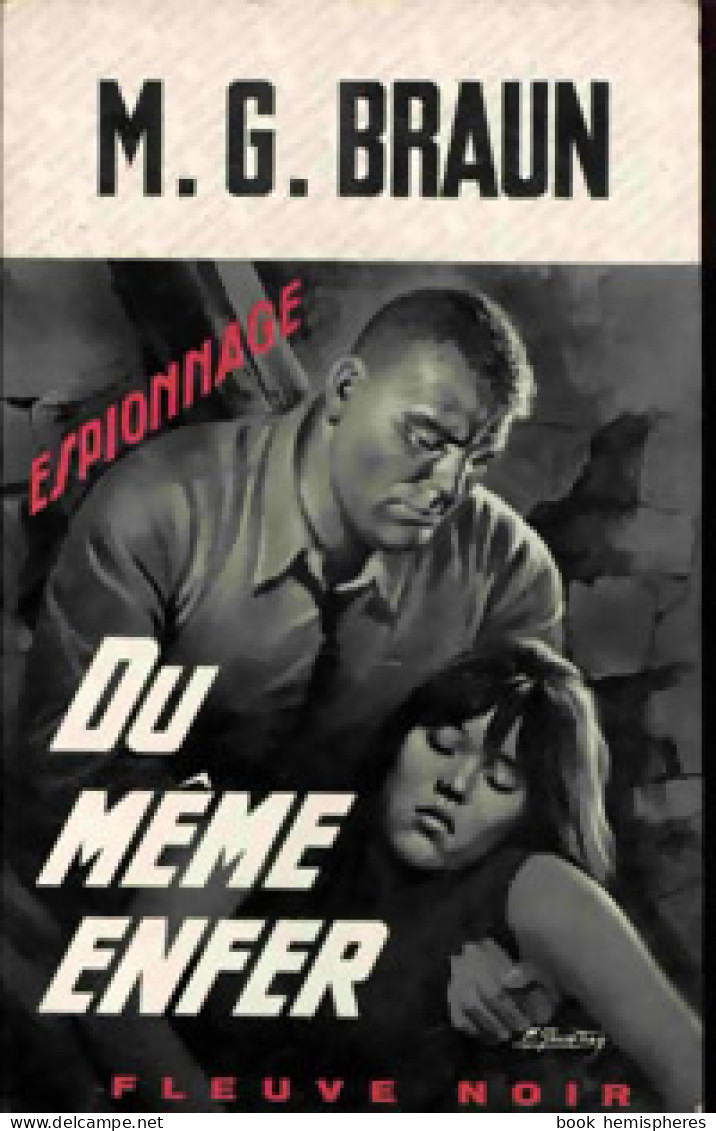 Du Même Enfer (1967) De M.G. Braun - Antichi (ante 1960)