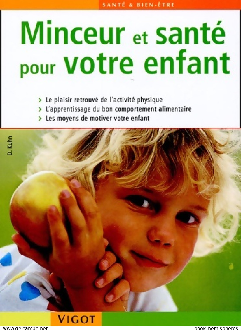 Minceur Et Santé Pour Votre Enfant (2005) De Dörte Kuhn - Gesundheit