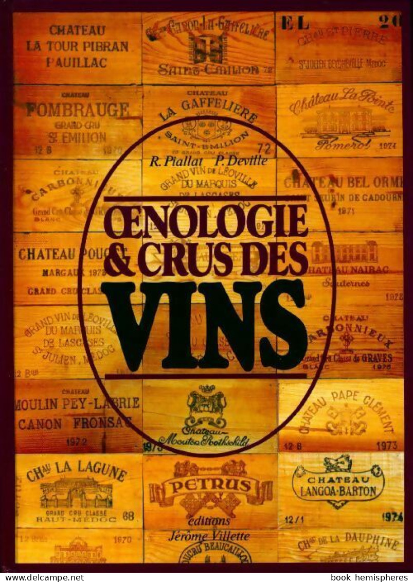 Oenologie & Crus Des Vins (1996) De Roger Piallat - Gastronomia