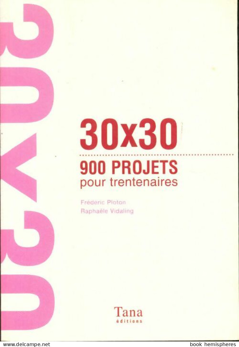 900 Projets Pour Trentenaires (2003) De Raphaële Vidaling - Humour