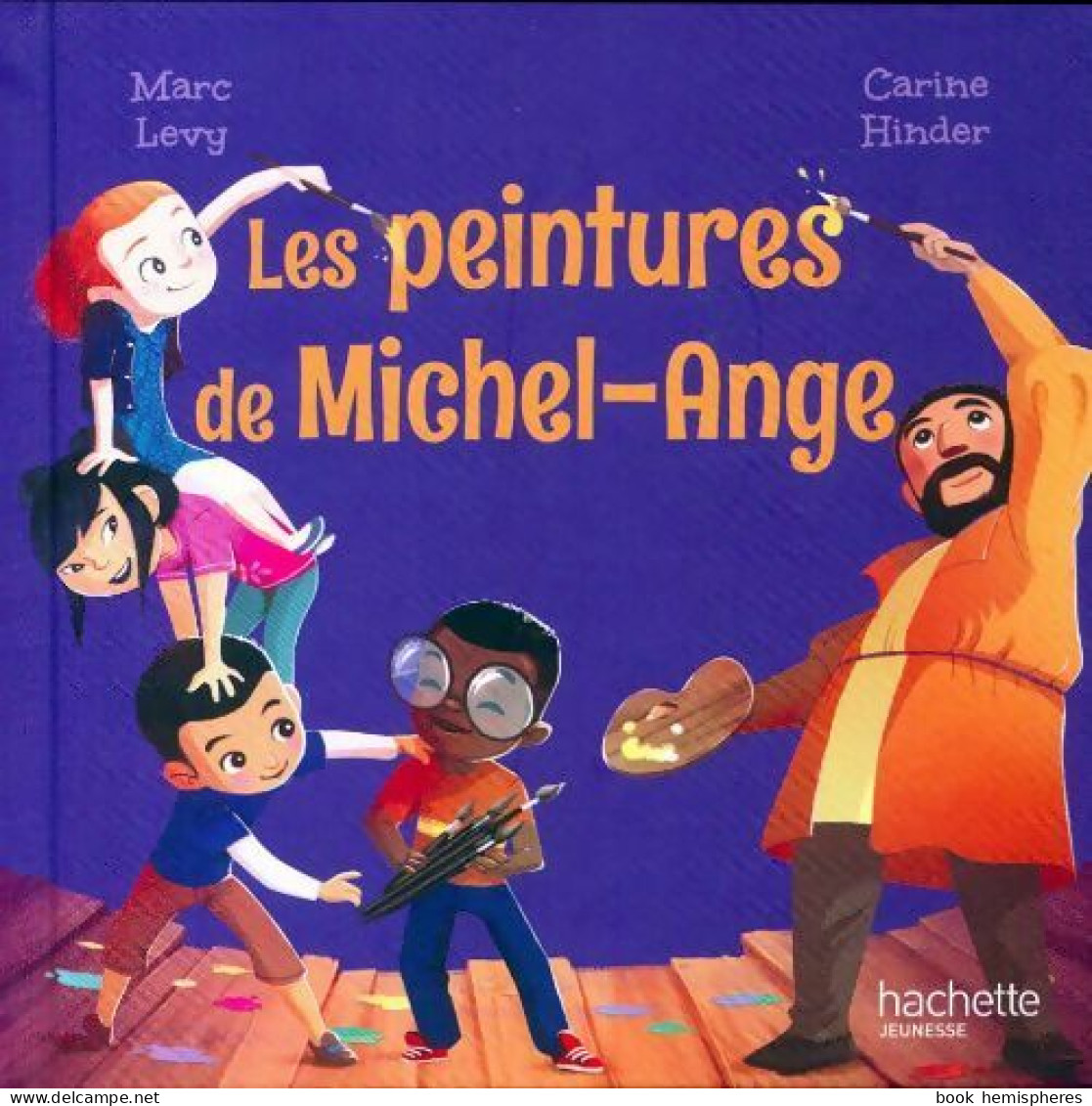 Les Peintures De Michel-Ange - Collection (2018) De Marc Lévy - Autres & Non Classés