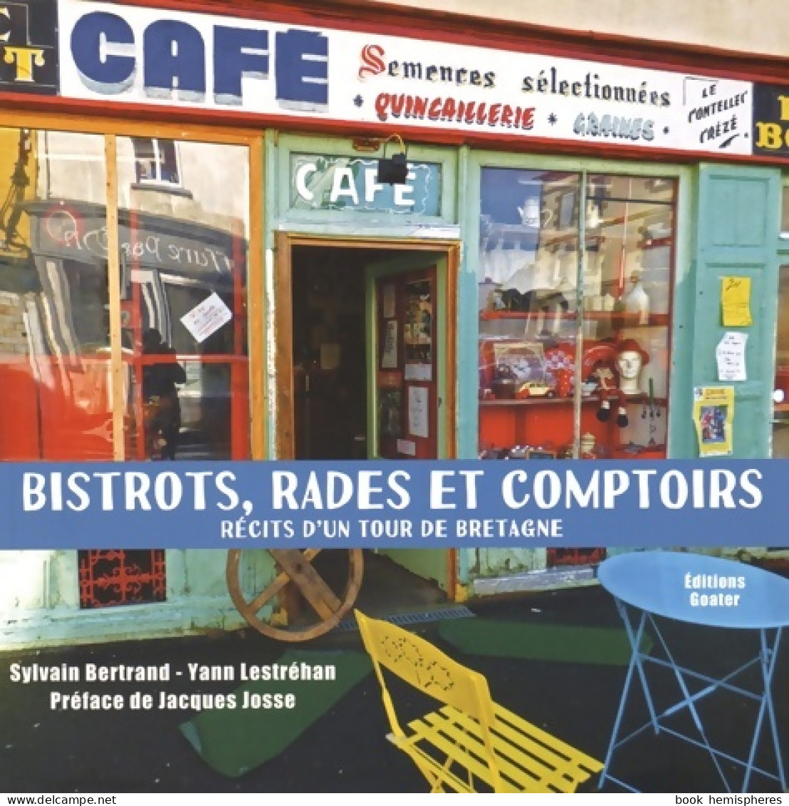 Bistrots Rades Et Comptoirs (2015) De Sylvain Bertrand - Tourisme