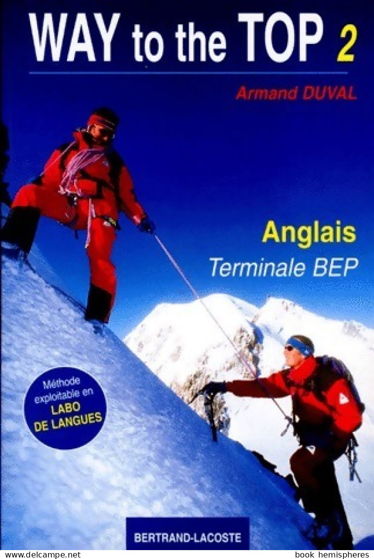 Way To The Top Tome 2 Terminale BEP (1997) De Armand Duval - 12-18 Years Old