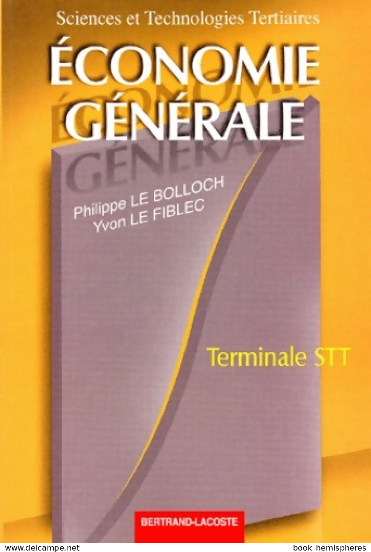 Économie Générale Terminale STT (2001) De Yvon Le Fiblec - 12-18 Years Old