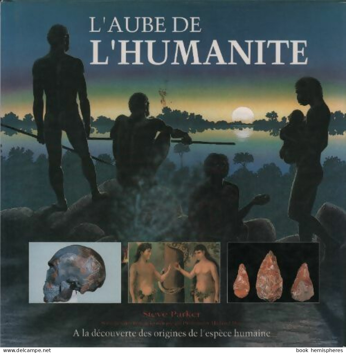 L'aube De L'humanité (1992) De Steve Parker - Storia