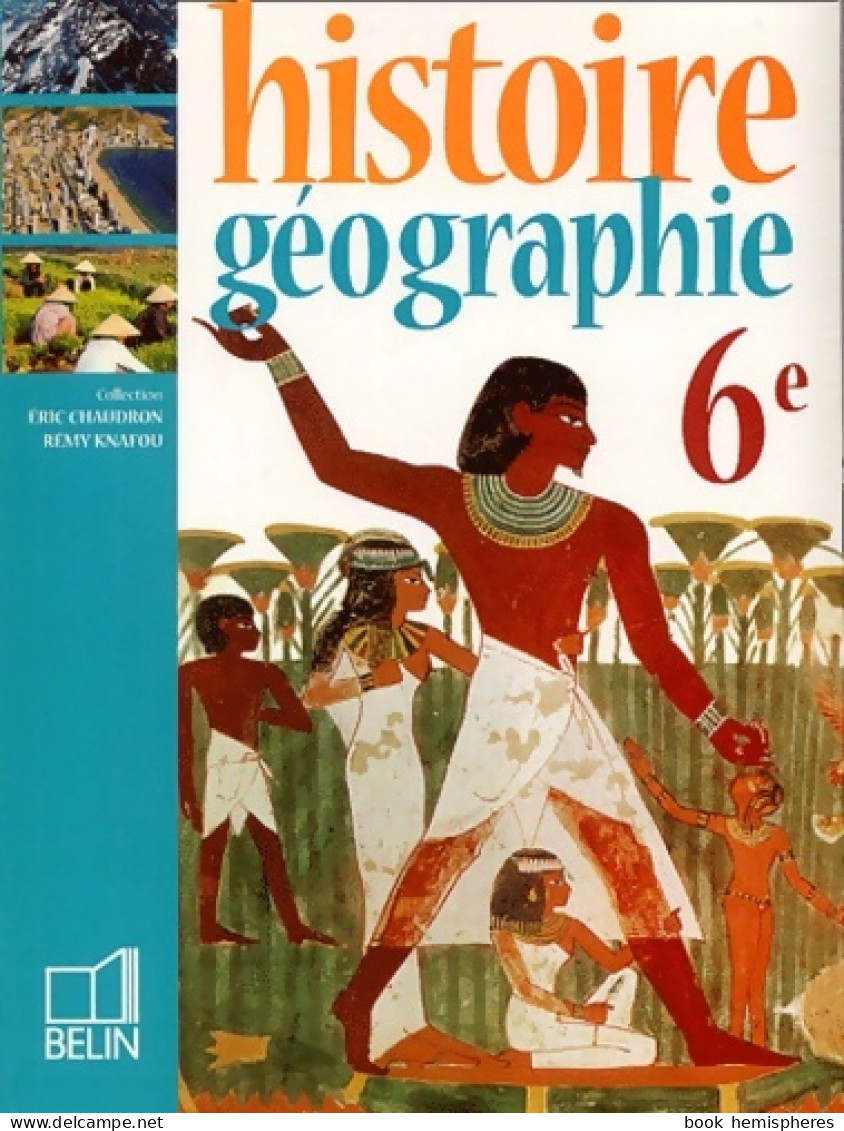 Histoire-géographie 6e (2004) De Eric Chaudron - 6-12 Jahre