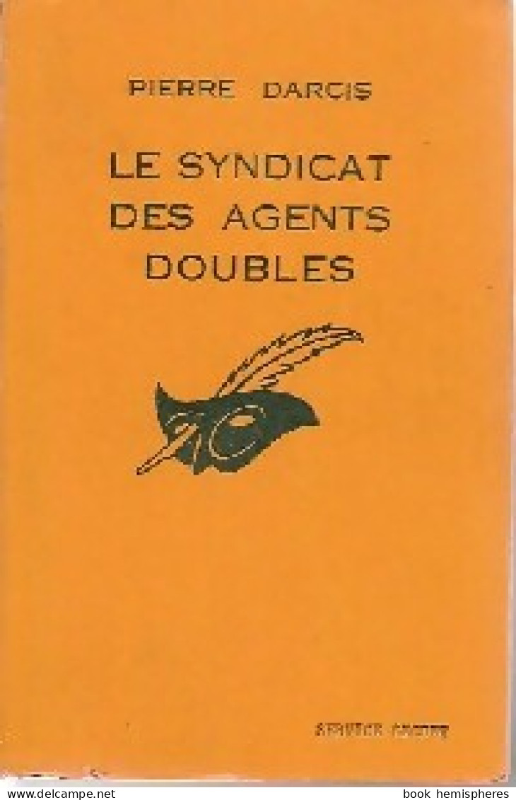 Le Syndicat Des Agents Doubles (1965) De Pierre Darcis - Antiguos (Antes De 1960)