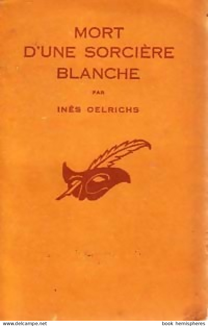 Mort D'une Sorcière Blanche (1953) De Inès Oelricchs - Andere & Zonder Classificatie