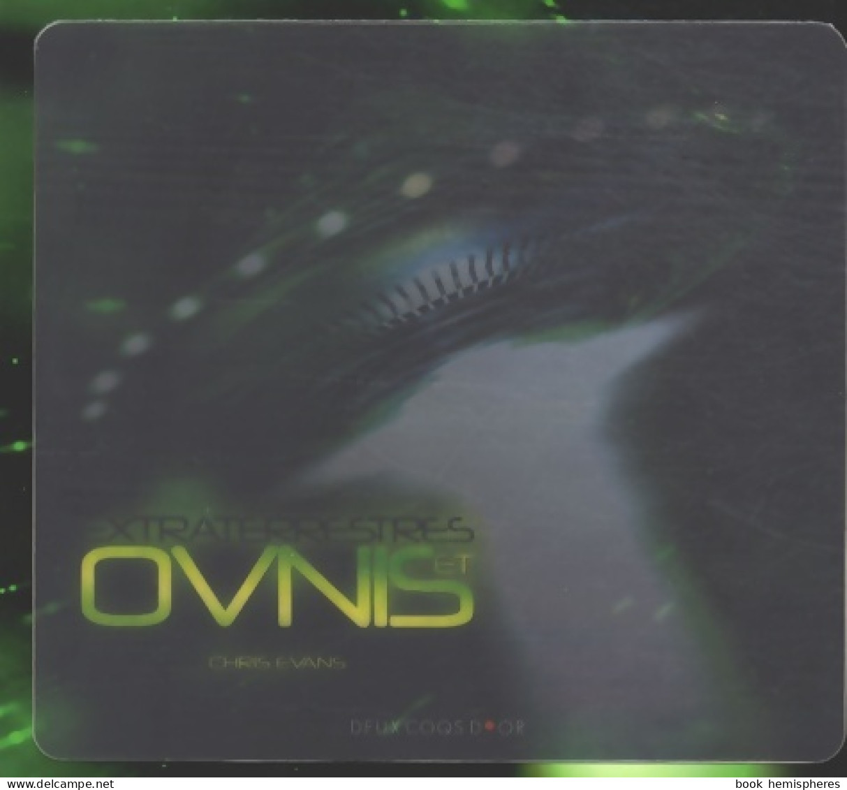 Extraterrestres Et Ovnis (2008) De Chris Evans - Altri & Non Classificati