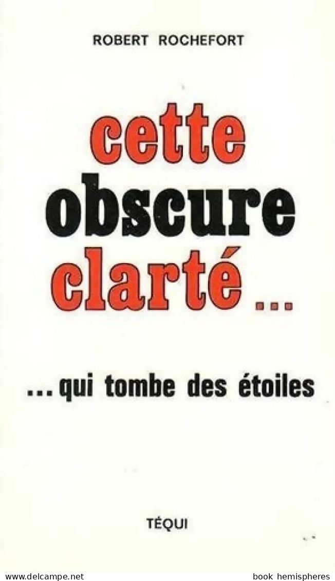 Cette Obscure Clarté (1976) De Robert Rochefort - Religion