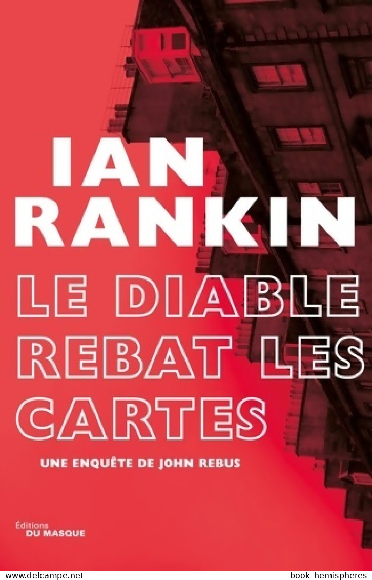 Le Diable Rebat Les Cartes (2018) De Ian Rankin - Altri & Non Classificati