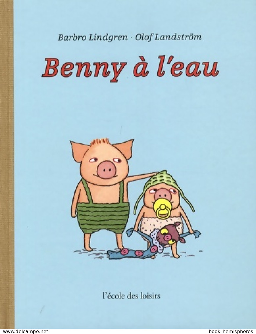 Benny à L'eau (2008) De Barbro Lindgren - Andere & Zonder Classificatie