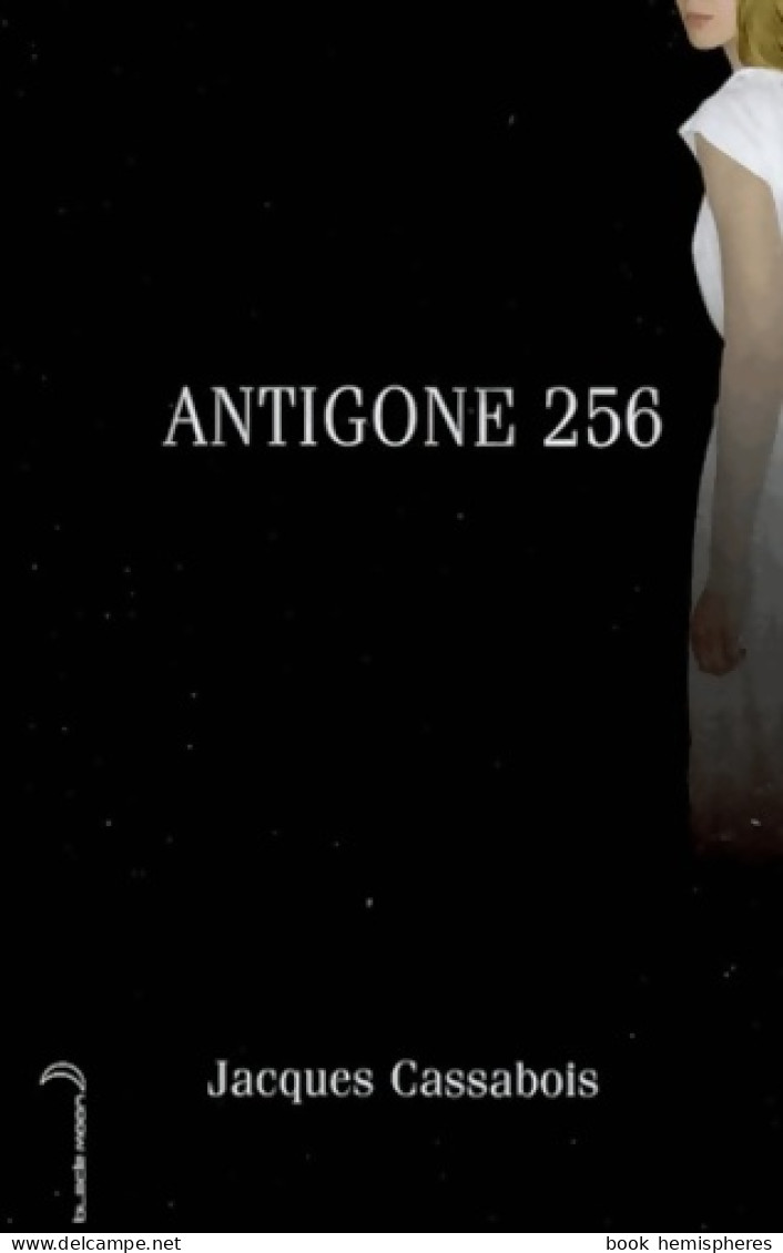 Antigone 256 (2007) De Jacques Cassabois - Otros & Sin Clasificación