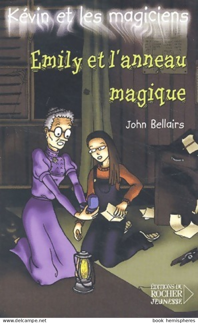 Kévin Et Les Magiciens Tome III : Émily Et L'anneau Magique (2002) De John Bellairs - Andere & Zonder Classificatie