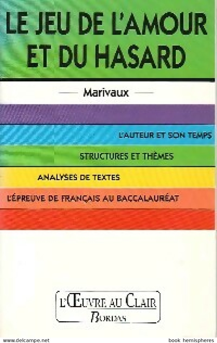 Le Jeu De L'amour Et Du Hasard, Marivaux (1992) De Yves Stalloni - Autres & Non Classés