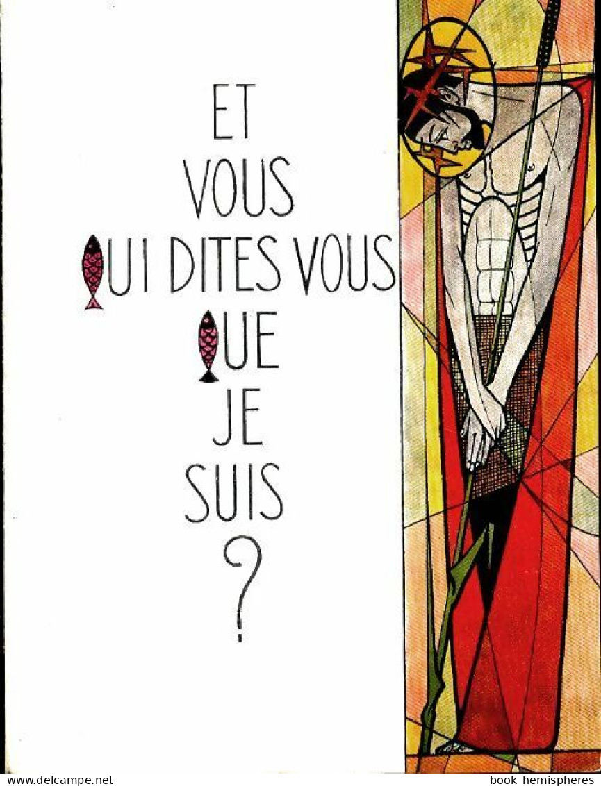 Et Vous, Qui Dites Vous Que Je Suis ? (1968) De Elie Gautier - Autres & Non Classés