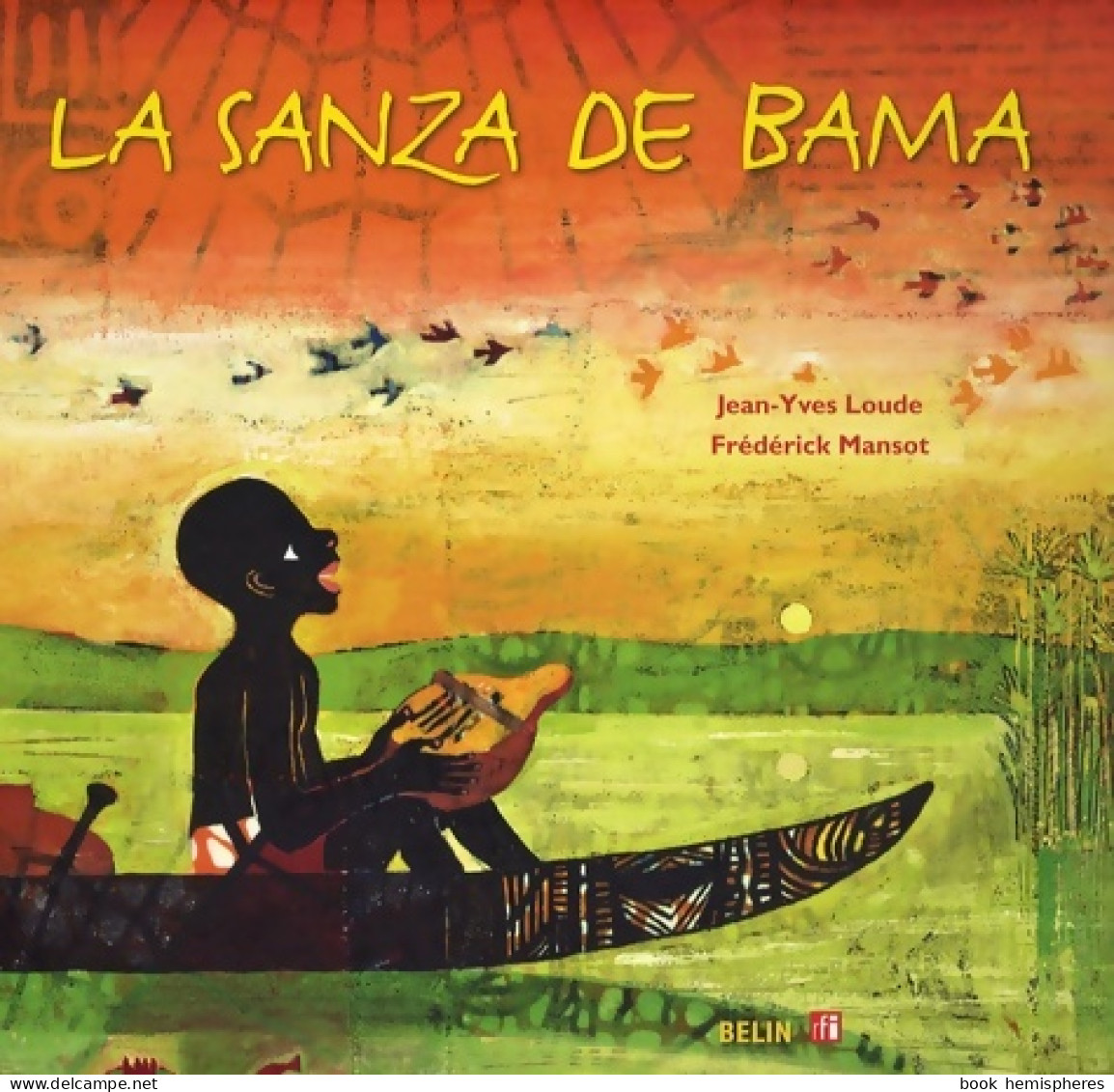 La Sanza De Bama : Accompagné D'un CD De Musique /coédition RFI (2008) De Jean-Yves Loude - Andere & Zonder Classificatie