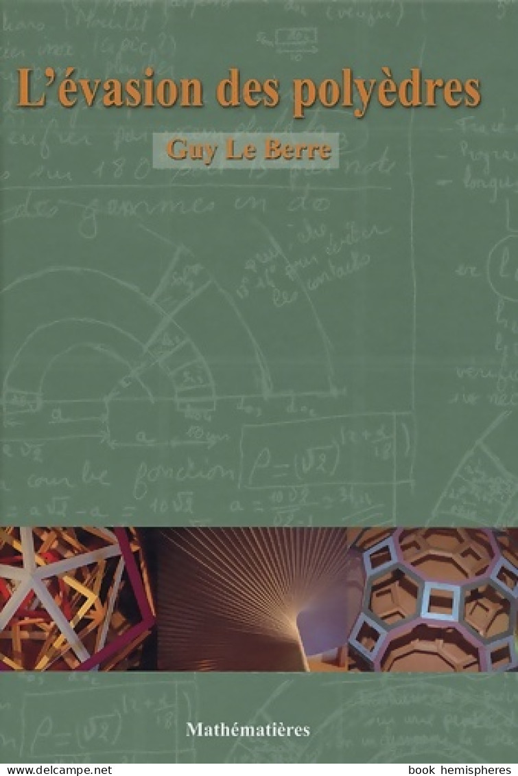 L'évasion Des Polyèdres (2006) De Guy Le Berre - Sciences