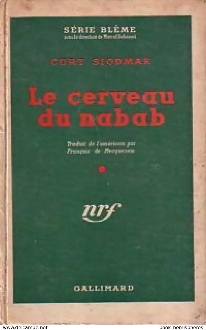 Le Cerveau Du Nabab (1949) De Curt Siodmak - Andere & Zonder Classificatie