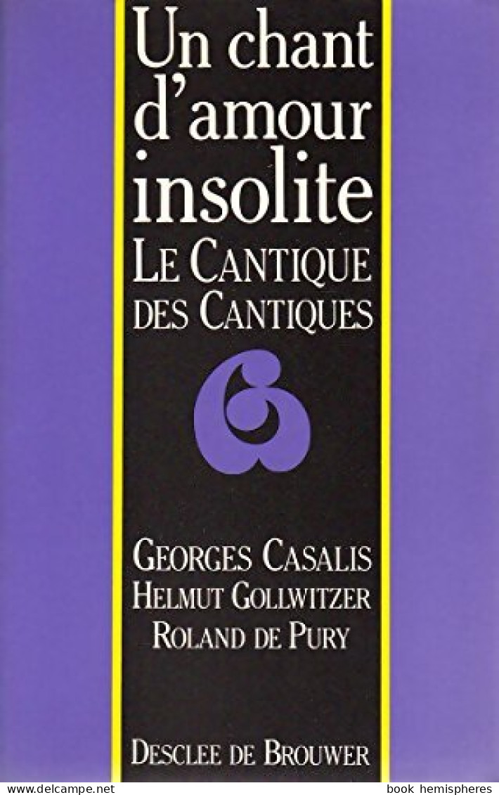 Un Chant D'amour Insolite : Le Cantique Des Cantiques (1984) De Georges Casalis - Religión