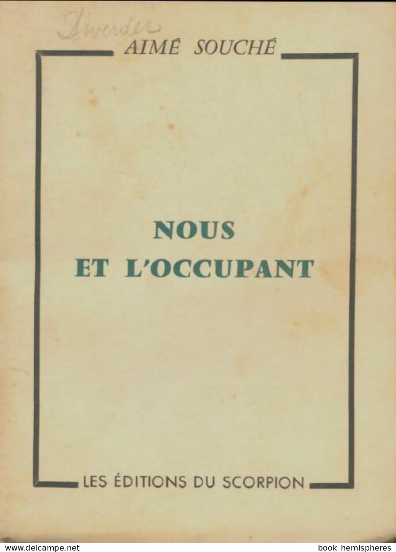 Nous Et L'occupant (1959) De Aimé Souché - Geschiedenis