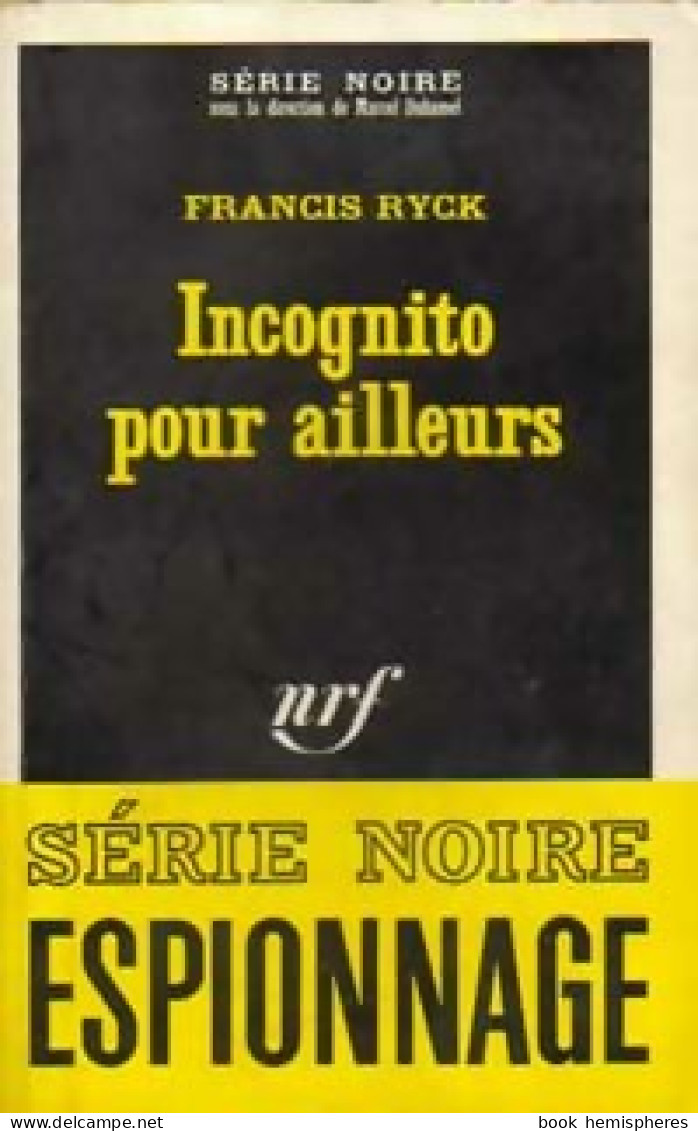 Incognito Pour Ailleurs (1968) De Francis Ryck - Oud (voor 1960)