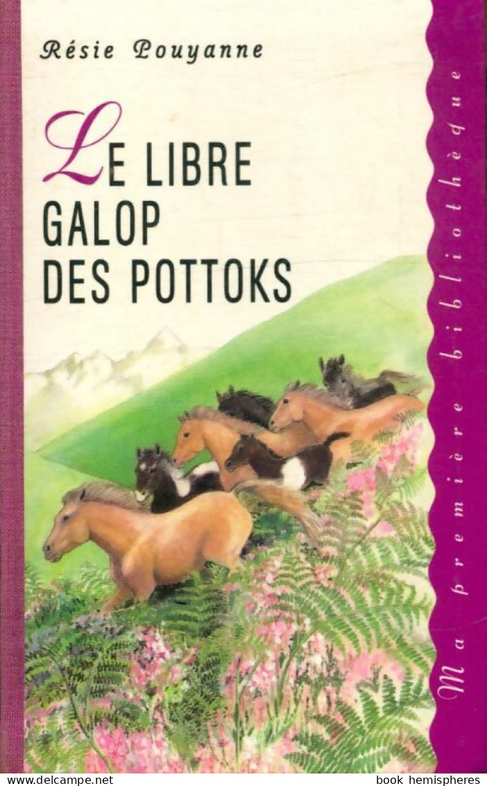 Le Libre Galop Des Pottoks (1995) De Résie Pouyanne - Otros & Sin Clasificación