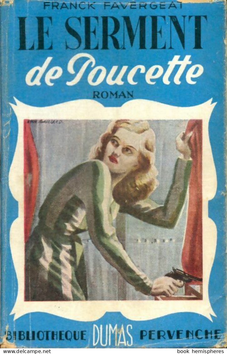 Le Serment De Poucette (1949) De Franck Favergeat - Romantiek