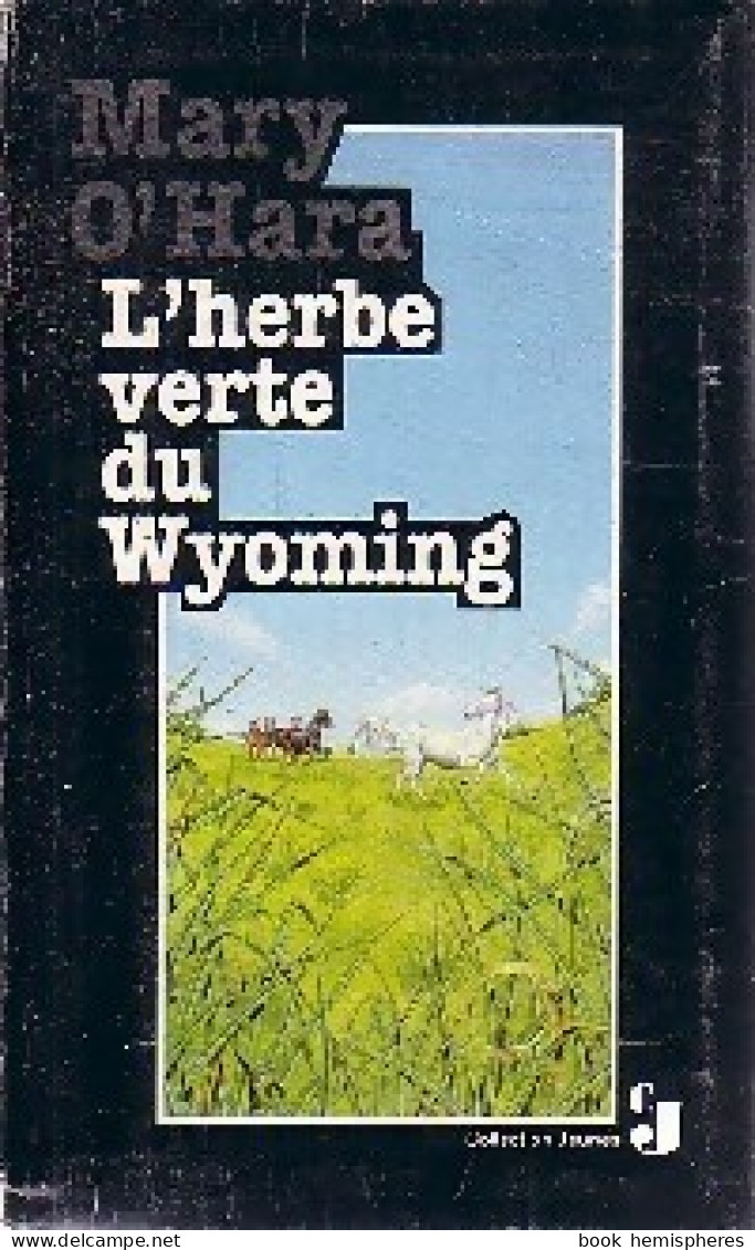 L'herbe Verte Du Wyoming (1994) De Mary O'Hara - Andere & Zonder Classificatie