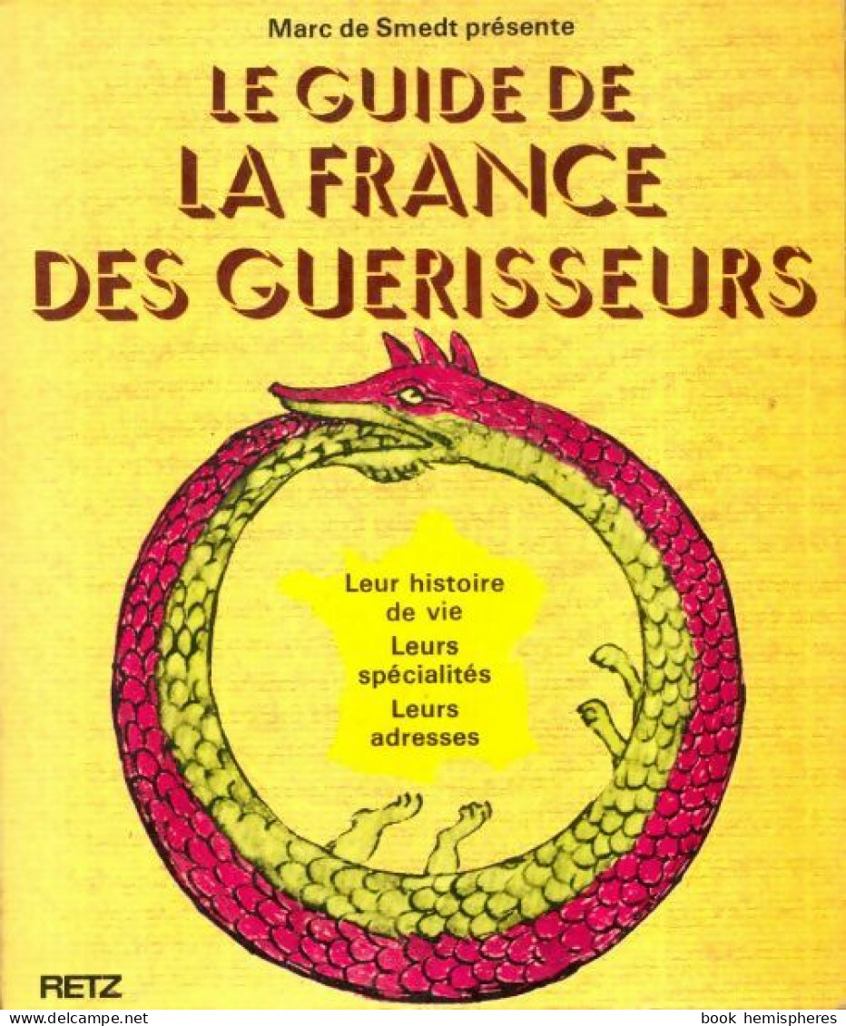 Le Guide De La France Des Guérisseurs (1978) De Marc De Smedt - Esoterismo
