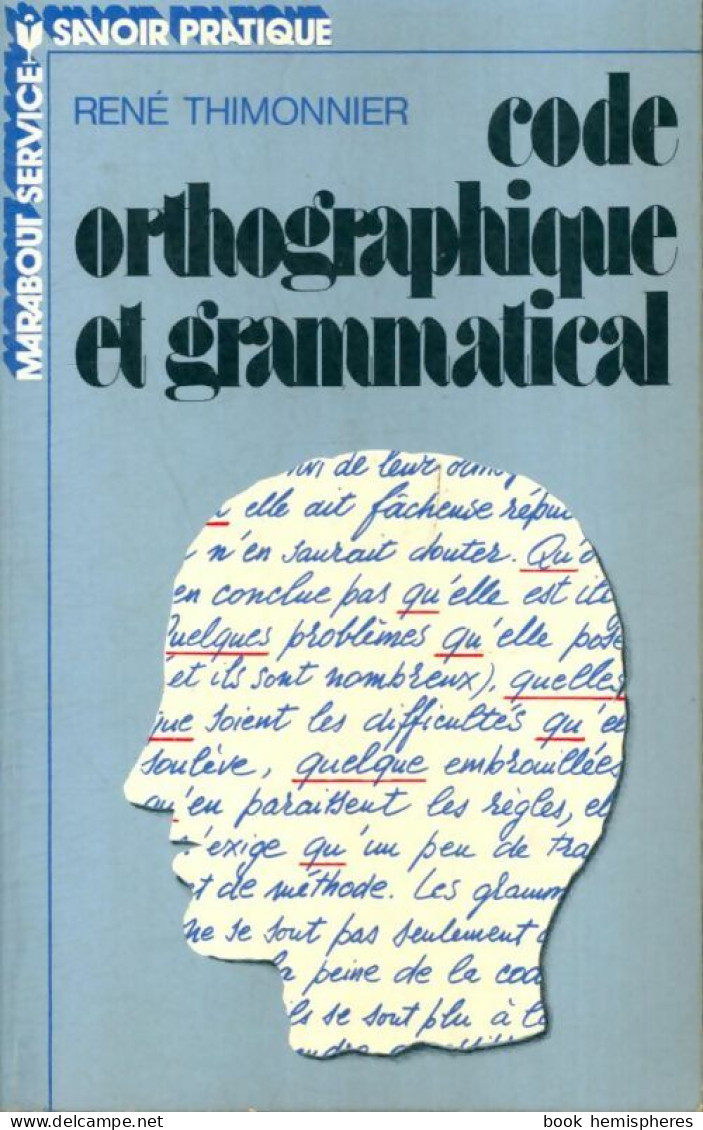 Code Orthographique Et Grammatical (1974) De René Thimonnier - Non Classés