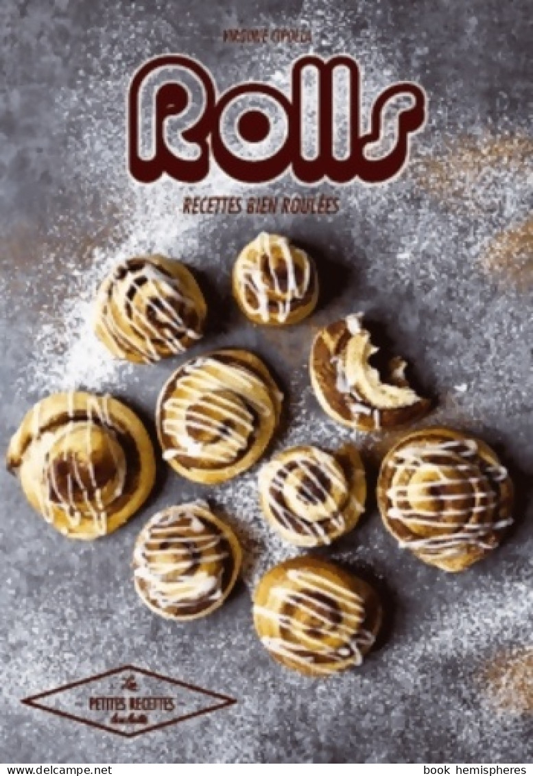 Rolls : Recettes Bien Roulées (2015) De Virginie Cipolla - Gastronomía