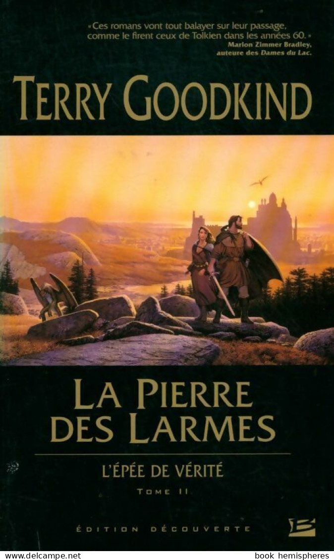 L'Épée De Vérité Tome II : La Pierre Des Larmes (2012) De Terry Goodkind - Autres & Non Classés