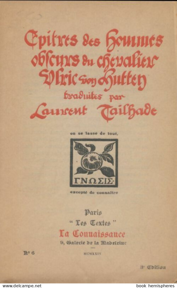 Épîtres Des Hommes Obscurs Du Chevalier Ulric Von Hutten (1924) De Ulric Von Hutten - Storia