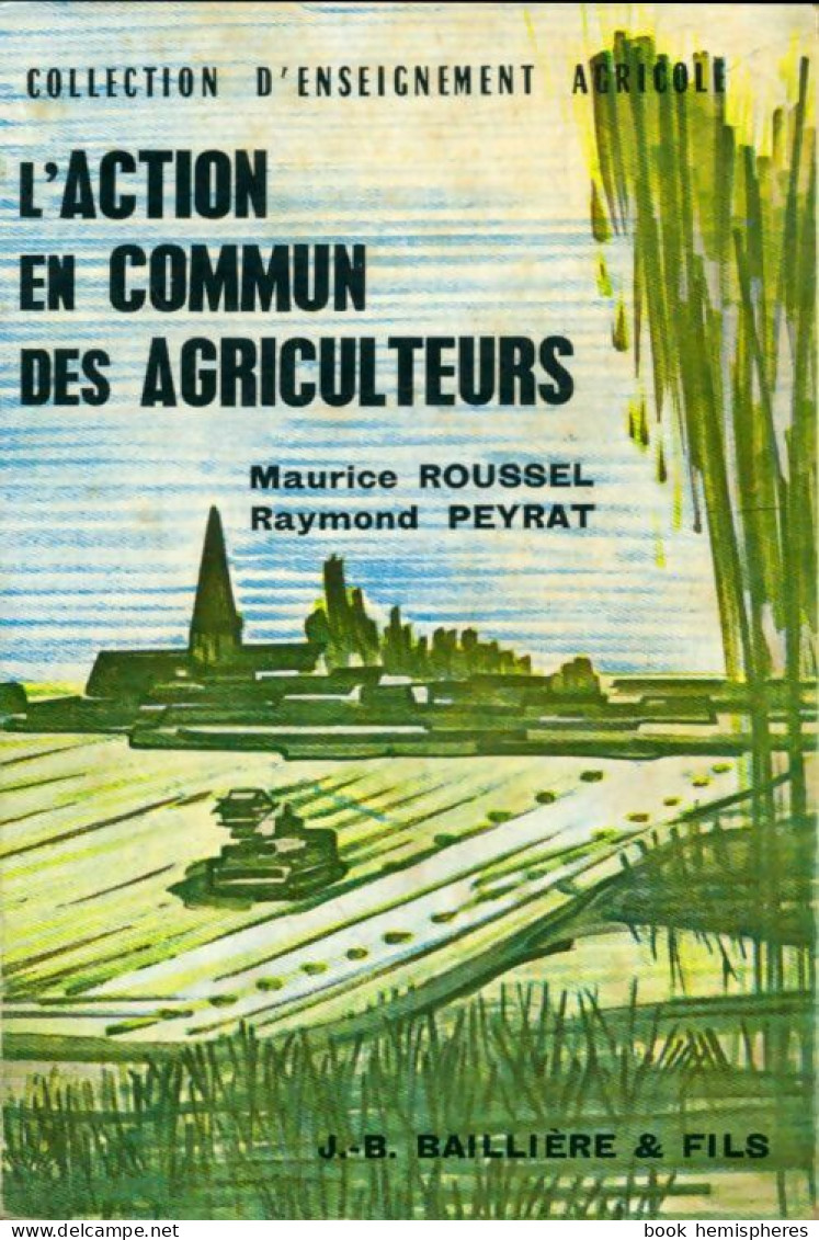 L'action En Commun Des Agriculteurs (1971) De Maurice Roussel - Natur