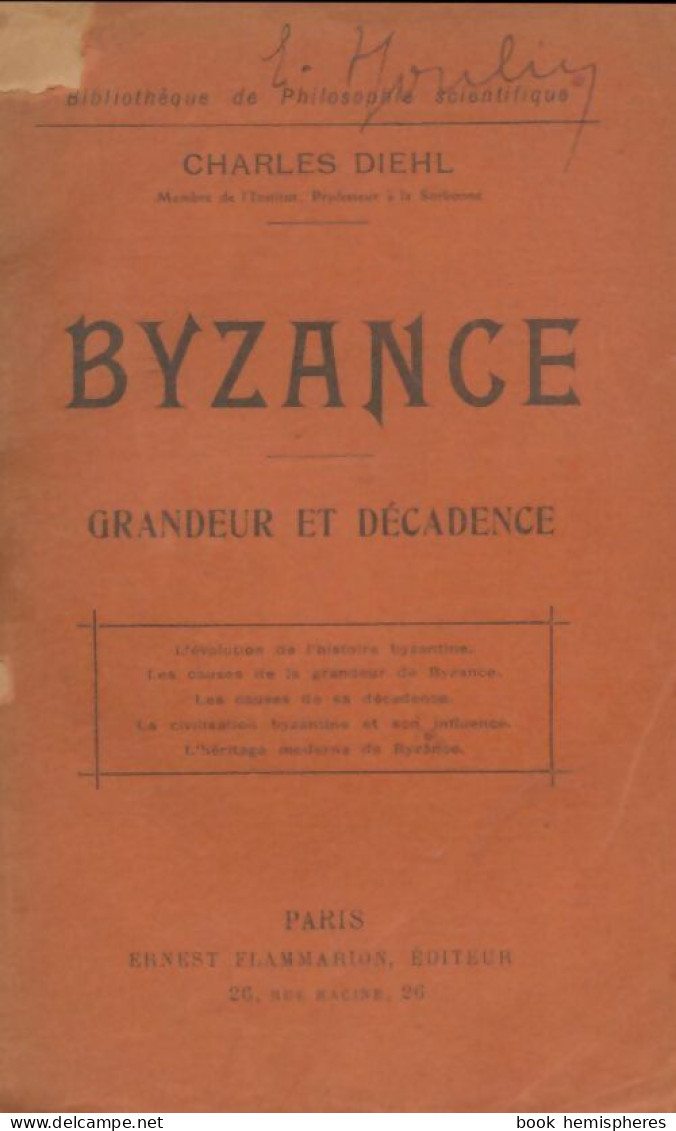 Byzance : Grandeur Et Décadence (1919) De Charles Diehl - Geschichte
