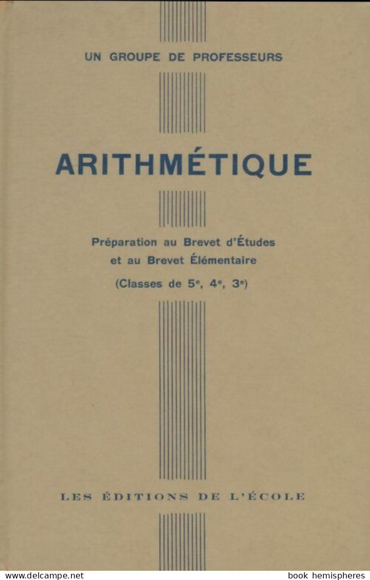 Arithmétique 5e, 4e, 3e (1957) De Collectif - 12-18 Jahre