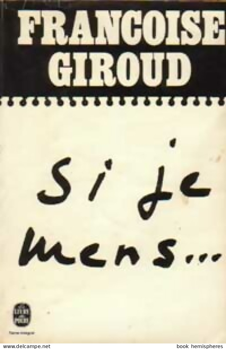 Si Je Mens... (1974) De Françoise Giroud - Other & Unclassified