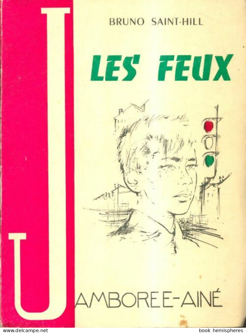 Les Feux (1960) De Bruno Saint-Hill - Other & Unclassified