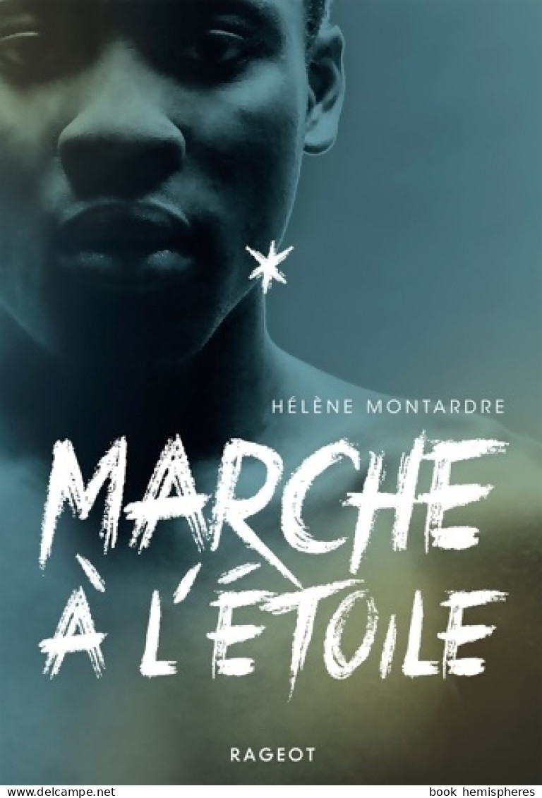 Marche à L'étoile (2017) De Hélène Montardre - Autres & Non Classés