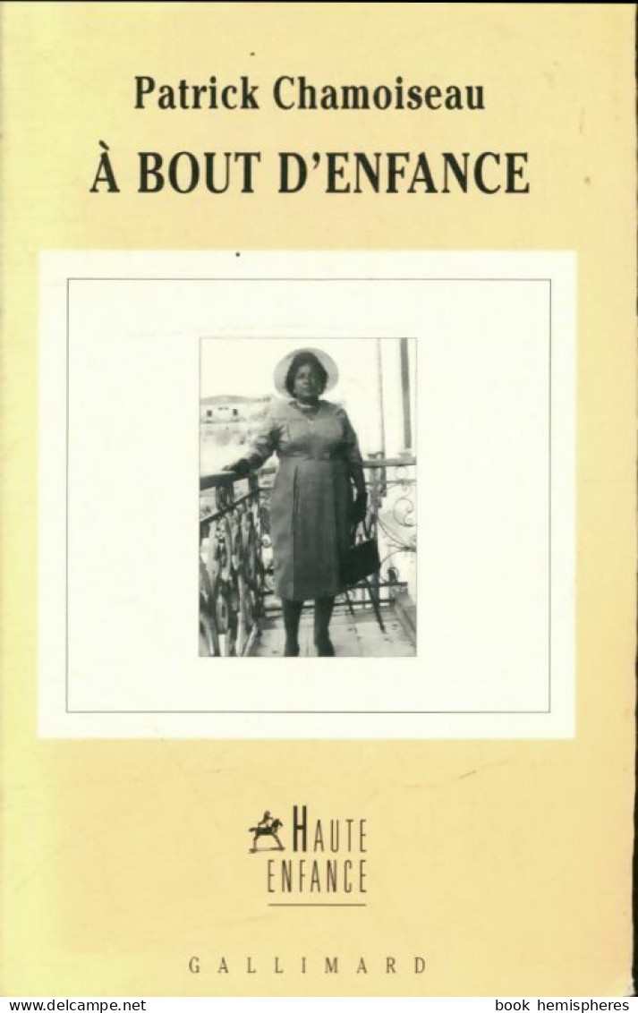 Une Enfance Créole Tome III : A Bout D'enfance (2005) De Patrick Chamoiseau - Andere & Zonder Classificatie