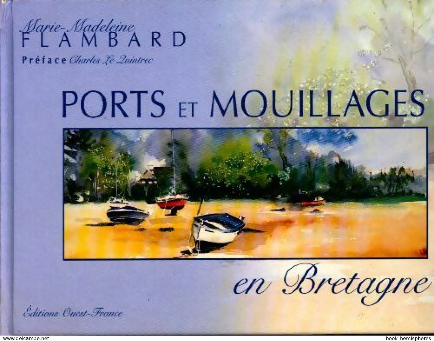 Ports Et Mouillages En Bretagne (1998) De Marie-Madeleine Flambard - Kunst