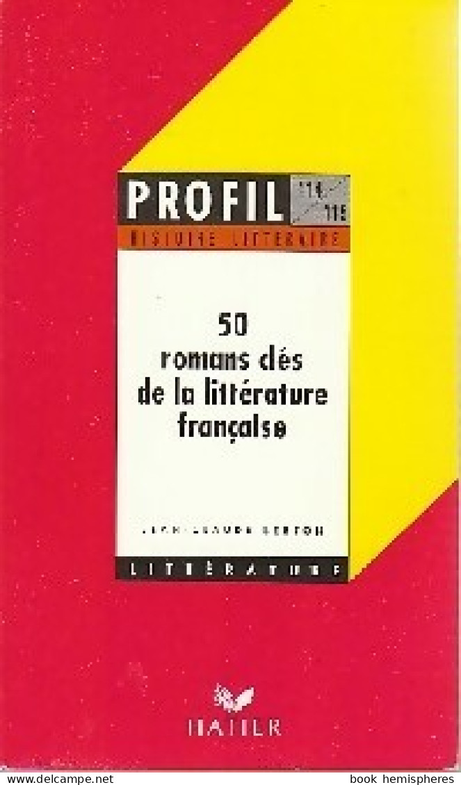 50 Romans Clés De La Littérature Française (1994) De Jean-Claude Berton - Other & Unclassified