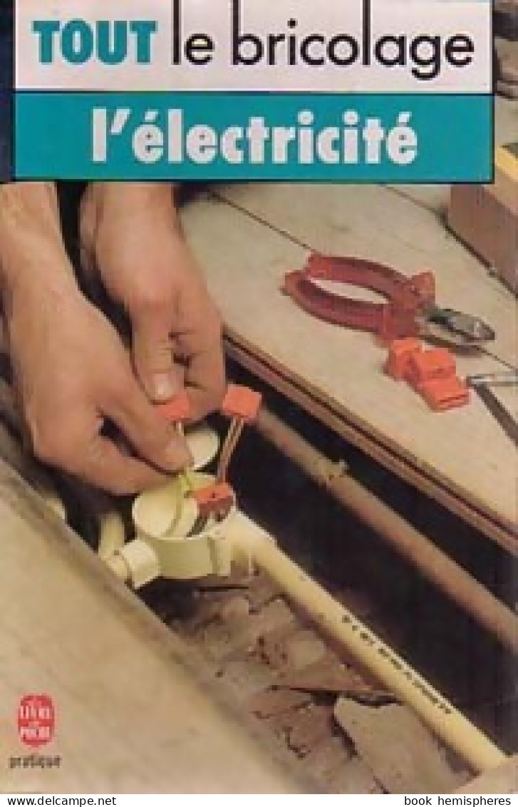 Tout Le Bricolage : L'électricité (1989) De Marcel Pessey - Autres & Non Classés