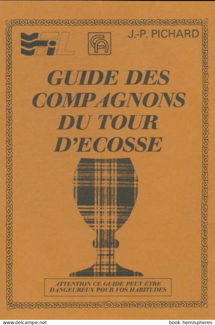 Guide Des Compagnons Du Tour D'Ecosse (0) De J.P Pichard - Storia